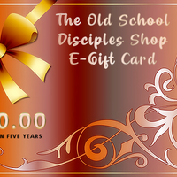 The Old School Disciples E-Gift Cards - E-Gift Card - $50.00 E-Gift Card - The Old School Disciples